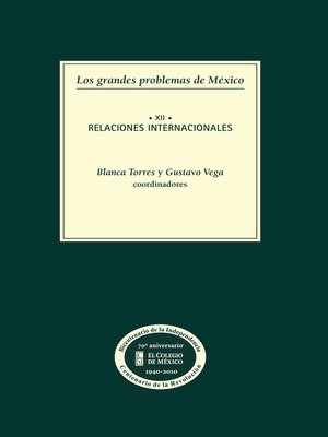 cover image of Los grandes problemas de México. Relaciones internacionales. T-XII